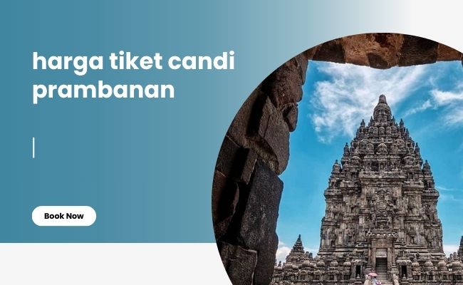 Harga Tiket Candi Prambanan